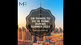 08 Things to Do in Dubai During Summer