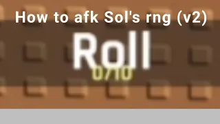 Sol's RNG | How to afk tutorial! (v2)