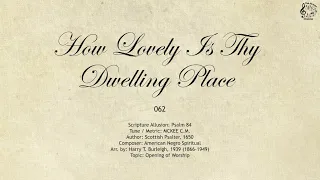 062 How Lovely Is Thy Dwelling Place || SDA Hymnal || The Hymns Channel