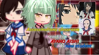 Assassinations classroom react to Ayano aishi as new student || yandere school simulator || request