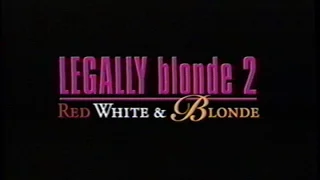 Legally Blonde 2 - Red, White & Blonde (2003) Trailer (VHS Capture)