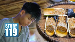 [Story 119] Using bamboo tubes to cook rice and meat! | Binungey dish