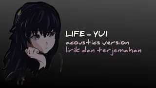 LIFE Yui Acoustic Version lirik+terjemahan