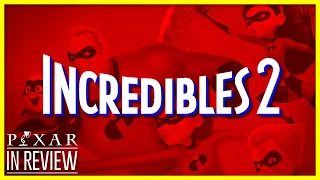 The Incredibles 2 - Every Pixar Movie Ranked, Reviewed, & Recapped