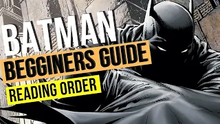 BEGINNERS Guide to READING Batman (Graphic Novel Reading Order)