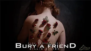 Billie Eilish —  Bury A Friend  — Choreography by Olya Dobro
