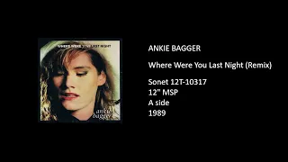 ANKIE BAGGER - Where Were You Last Night (Remix) - 1989