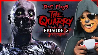 Doc Plays THE QUARRY (PS5) Episode 2 | Here I Go Killing Again