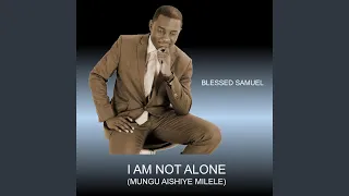 I Am Not Alone