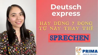 DEUTSCH EXPRESS - 7 động từ thay thế cho SPRECHEN (A2-B1) I Tam Nguyen