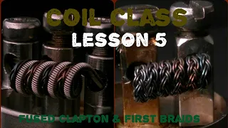 coil class lesson 5 - fused claptons and first braids to learn