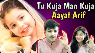 Tu Kuja Man Kuja Couple Reaction | Aayat Arif  | New Kalam 2021 |