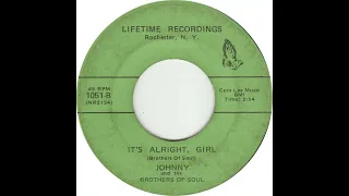 Johnny & The Brothers Of Soul   It's Alright Girl