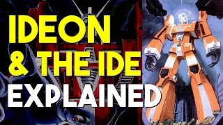 Mecha Talk - Ideon & The Ide Explained ft. Zeta Rise