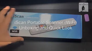 @TheHobbysit_Finds | Unboxing and Quick Look: iScan Portable Scanner with WiFi