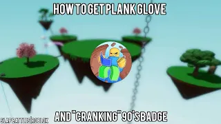 how to get the new plank glove and cranking 90's badge in slap battles|Roblox