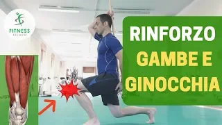 ALLENAMENTO GAMBE per migliorare i PROBLEMI ALLE GINOCCHIA rinforzandole