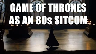 What If Game of Thrones Was an ‘80s Sitcom?