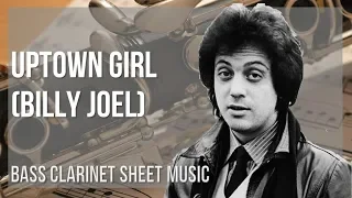 Bass Clarinet Sheet Music: How to play Uptown Girl by Billy Joel