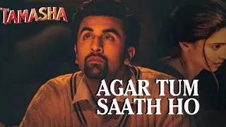 AGAR TUM SAATH HO' Full VIDEO song | Tamasha | Ranbir Kapoor, Deepika Padukone ♥️