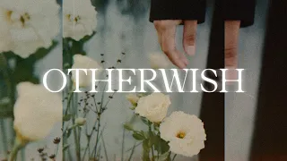 Otherwish - After All This Time