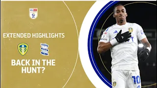 BACK IN THE HUNT? | Leeds United v Birmingham City extended highlights