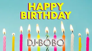 "HAPPY BIRTHDAY SONG - Radio Version" DJ BoBo