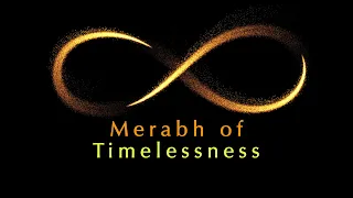 Merabh of Timelessness