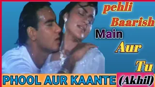 Pehli Baarish Main Aur Tu | (1991) - Phool Aur Kaante | Kumar Sanu & Anuradha Paudwal | Ajay Dewagan