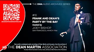 Frank & Dean's Party By The Bay, March 1966 (The DMA Audio Archives Series #10)