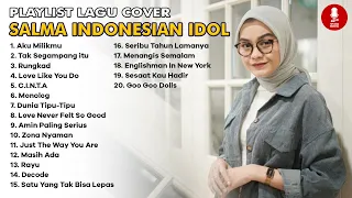 PLAYLIST LAGU COVER SALMA INDONESIAN IDOL 2023 - TERBAIK INDONESIA