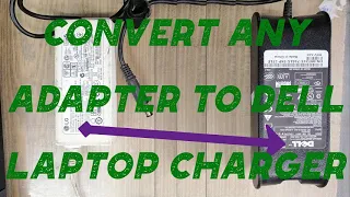 Convert any adapter to dell laptop charger