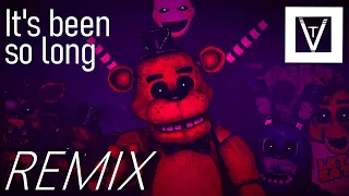 It's been so long [FNAF 2 REMIX] | Valentunes