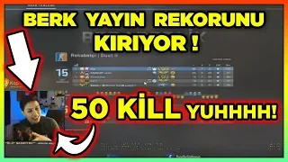 BERK RIP TEPE 50 VURUYOR! EKİP CHAT ÇILDIRIYOR YENİ YAYIN REKORU! CSGO REKABETÇİ