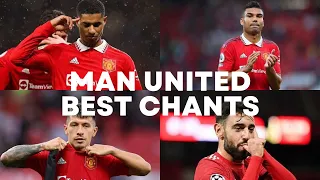 Best Manchester United Chants 2023