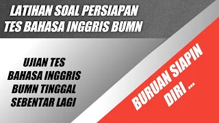 LATIHAN SOAL TES BAHASA INGGRIS BUMN -PART 1