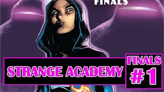 Strange Academy Finals #1: The End is Near