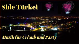 Side Türkei; Musikmix für Party und Urlaub ; Deep House