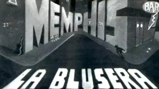 Chico yeah yeah Memphis la Blusera