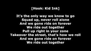 Kid Ink - Ride Out (Lyrics) ft. Tyga, Wale, YG & R