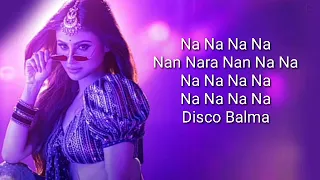 Disco Balma - Mouni Roy | Asees Kaur & Mellow D | Sachin - Jigar | IP Singh (LYRICS)..song...