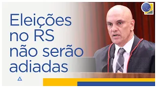 Eleições no RS não serão adiadas