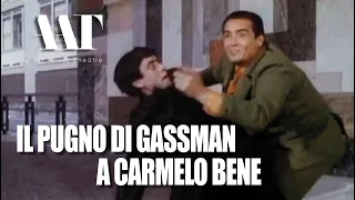 IL PUGNO DI GASSMAN A CARMELO BENE