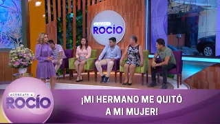 Mi hermano me quitó a mi mujer.| Programa del 7 de junio del 2022 | Acércate a Rocío.