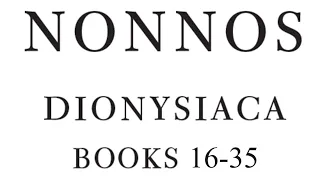Nonnos - Dionysiaca - Volume 2 -  Books 16 to 35 - W H D Rouse