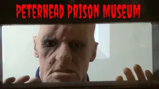 Peterhead Prison Museum Visit