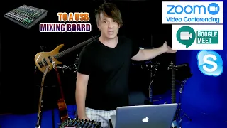Hookup a Mixing board to Zoom or Google Meet and why not to use skype