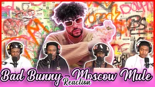 Bad Bunny - Moscow Mule (Official Video) | Un Verano Sin Ti | Reaction