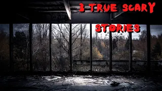 3 True Scary Stories to Keep You Up At Night (Vol. 18)