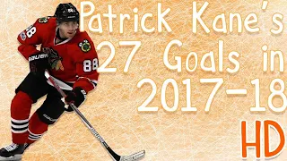 Patrick Kane's 27 Goals in 2017-18 (HD)